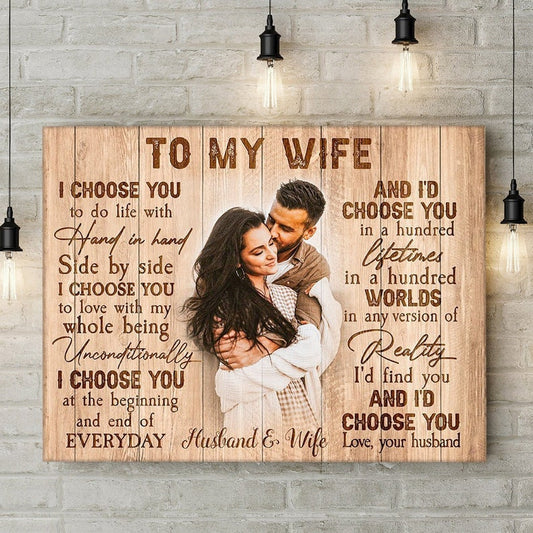 Personalized Gift For Wife, Canvas For My Wife, I Choose You